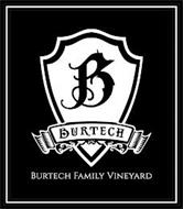 B BURTECH BURTECH FAMILY VINEYARD