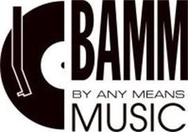 BAMM BY ANY MEANS MUSIC