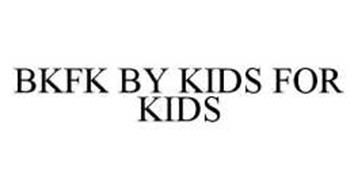 BKFK BY KIDS FOR KIDS