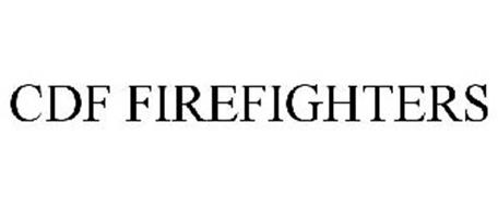 CDF FIREFIGHTERS Trademark of Cal Fire Local 2881 Serial Number ...