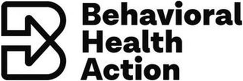 B BEHAVIORAL HEALTH ACTION