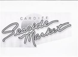 CARDIFF SEASIDE MARKET Trademark of Cardiff Seaside Market, Inc. Serial Number: 77356310 ...