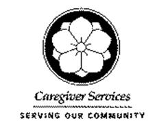 CAREGIVER SERVICES, SERVING OUR COMMUNITY