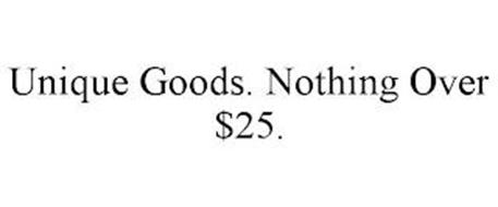 UNIQUE GOODS. NOTHING OVER $25.