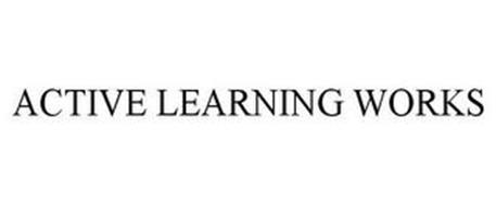 ACTIVE LEARNING WORKS