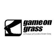 GAME ON GRASS A PRODUCT OF CAROLINA GREEN CORP.