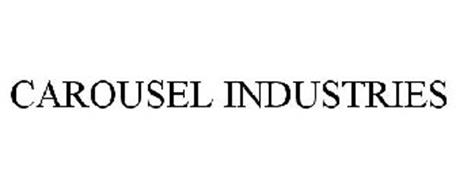 CAROUSEL INDUSTRIES Trademark of Carousel Industries of North America ...