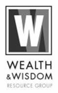 WEALTH AND WISDOM RESOURCE GROUP