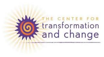 THE CENTER FOR TRANSFORMATION AND CHANGE