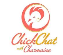 CHICK CHAT WITH CHARMAINE