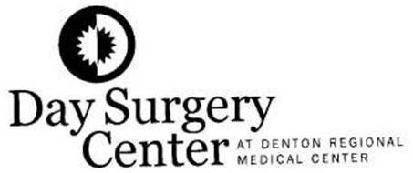 DAY SURGERY CENTER AT DENTON REGIONAL MEDICAL CENTER Trademark of C/HCA ...