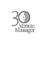 30 MINUTE MANAGER