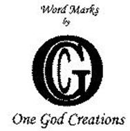 WORD MARKS BY OGC ONE GOD CREATIONS