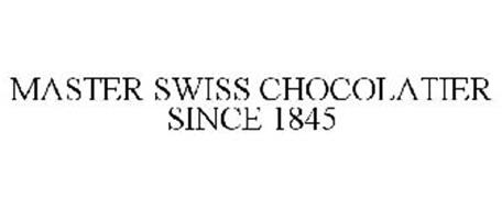 MASTER SWISS CHOCOLATIER SINCE 1845 Trademark of Chocoladefabriken ...