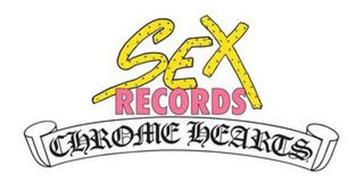 SEX RECORDS CHROME HEARTS Trademark of Chrome Hearts LLC Serial 