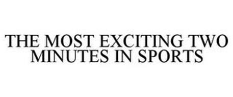 THE MOST EXCITING TWO MINUTES IN SPORTS