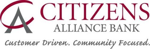 CITIZENS ALLIANCE BANK CUSTOMER DRIVEN. COMMUNITY FOCUSED. Trademark Of ...