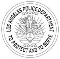 LOS ANGELES POLICE DEPARTMENT TO PROTECT AND TO SERVE Trademark of City ...