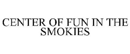 CENTER OF FUN IN THE SMOKIES