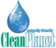 CLEANPLANET NATURALLY FRIENDLY