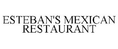 ESTEBAN'S MEXICAN RESTAURANT Trademark of Clossey, David Dean Serial ...