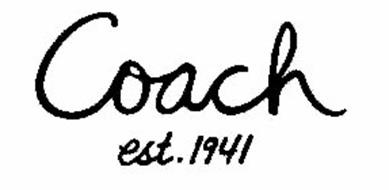 COACH EST. 1941 Trademark of Coach IP Holdings LLC. Serial Number