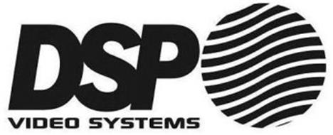 DSP VIDEO SYSTEMS Trademark of Cocca, Billy. Serial Number: 77146695 ...