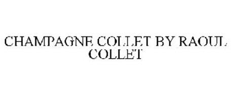 CHAMPAGNE COLLET BY RAOUL COLLET Trademark of CO.GE.VI Serial Number ...