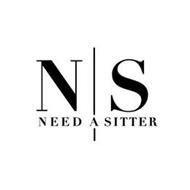 N S NEED A SITTER