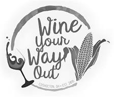 WINE YOUR WAY OUT COSHOCTON, OH EST. 2016