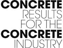 CONCRETE RESULTS FOR THE CONCRETE INDUSTRY