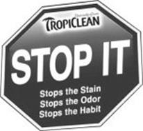 NATURALLY GREEN TROPICLEAN STOP IT STOPS THE STAIN STOPS THE ODOR STOPS THE HABIT