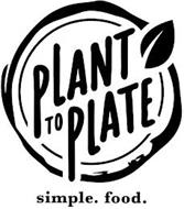 PLANT TO PLATE SIMPLE. FOOD.