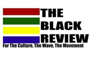 THE BLACK REVIEW FOR THE CULTURE, THE WAVE, THE MOVEMENT