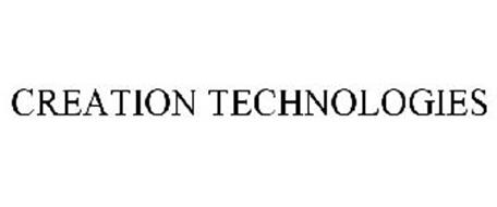 CREATION TECHNOLOGIES Trademark of Creation Technologies Serial Number ...