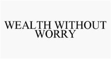 WEALTH WITHOUT WORRY