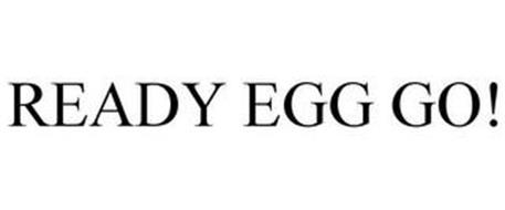 READY EGG GO!