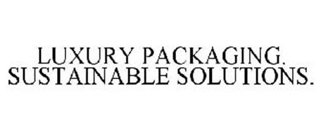 LUXURY PACKAGING. SUSTAINABLE SOLUTIONS.