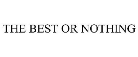 I good for nothing. The best or nothing. The best or nothing перевод. Mercedes Benz the best or nothing. Рамки the best or nothing.