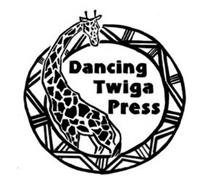 DANCING TWIGA PRESS