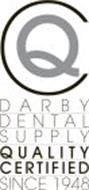 QC DARBY DENTAL SUPPLY QUALITY CERTIFIED SINCE 1948