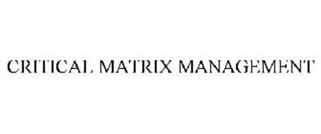 CRITICAL MATRIX MANAGEMENT