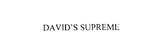 DAVID'S SUPREME