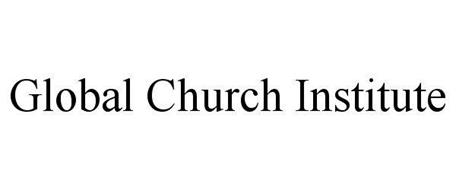 GLOBAL CHURCH INSTITUTE