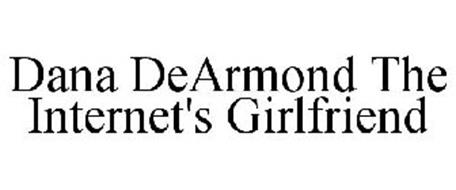 DANA DEARMOND THE INTERNET'S GIRLFRIEND Trademark of Dearmon