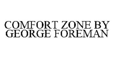 COMFORT ZONE BY GEORGE FOREMAN