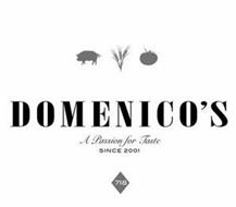 DOMENICO'S A PASSION FOR TASTE SINCE 2001 718