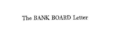 THE BANK BOARD LETTER
