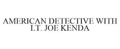 AMERICAN DETECTIVE WITH LT. JOE KENDA