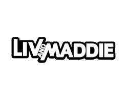 LIV AND MADDIE